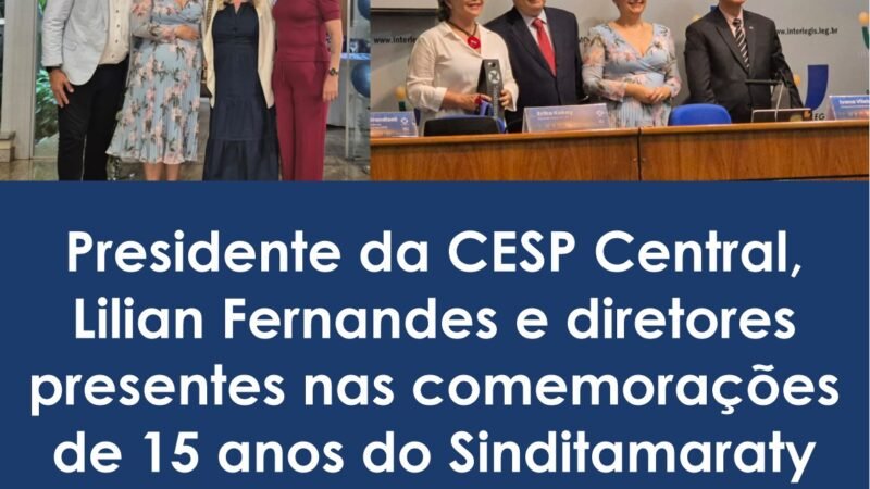 CESP Central presente nas comemorações de 15 anos do Sinditamaraty