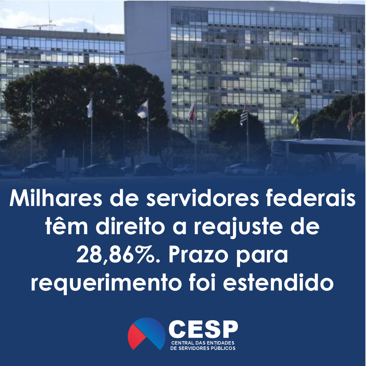 Milhares de servidores federais têm direito a reajuste de 28,86%. Prazo para requerimento foi estendido